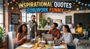 Diverse coworkers laughing in an office featuring banners and signs with Inspirational Quotes for Work Funny.