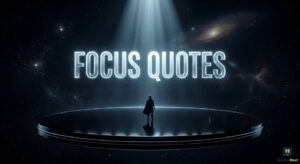 A person stands on a glowing platform in space under a spotlight showing "Focus Quotes" title.